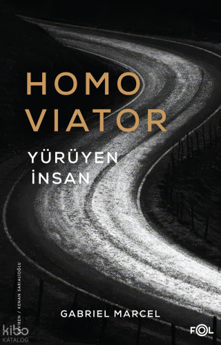 Homo Viator;Yürüyen İnsan | benlikitap.com