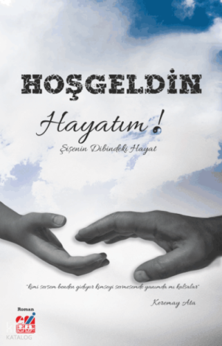 Hoş Geldin Hayatım!  Şişenin Dibindeki Hayat