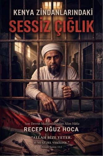 Kenya Zindanlarındaki Sessiz Çığlık