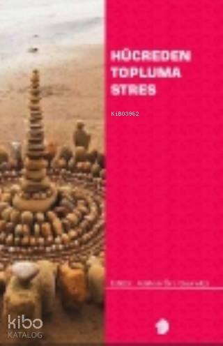 Hücreden Topluma Stres | benlikitap.com