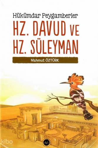 Hükümdar Peygamberler Hz. Davud Ve Hz. Süleyman