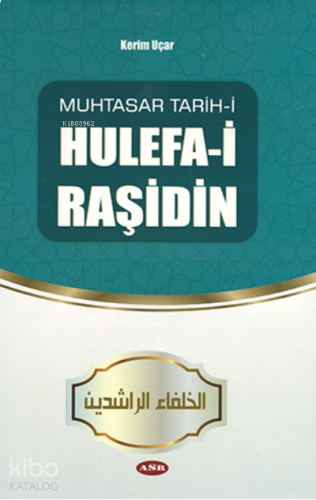 Hulefa-i Raşidin;Muhtasar Tarih-i | benlikitap.com