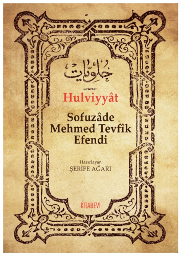 Hulviyyât Sofuzâde Mehmed Tevfîk Efendi | benlikitap.com