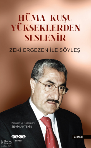Hüma Kuşu Yükseklerden Seslenir;Zeki Ergezen İle Söyleşi