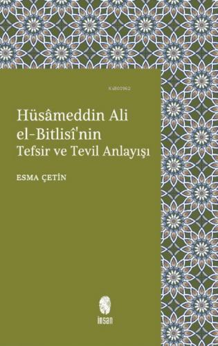 Hüsâmeddin Ali el-Bitlisî'nin Tefsir ve Tevil Anlayışı | benlikitap.co