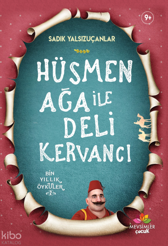 Hüsmen Ağa ile Deli Kervancı | benlikitap.com