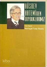 Hüsrev Hatemi´den Duyduklarımız