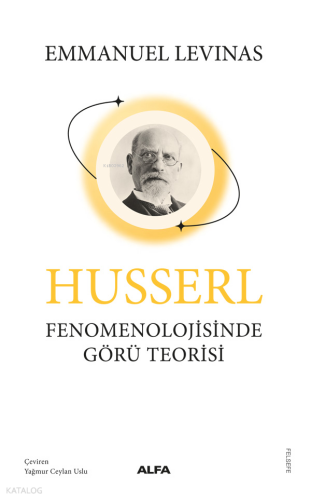 Husserl;Fenomenolojisinde Görü Teorisi