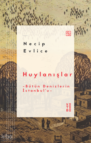 Huylanışlar;Bütün Denizlerin İstanbul’u