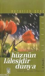 Hüznün Lâlesidir Dünya; İnler Pervane Dönerek | benlikitap.com