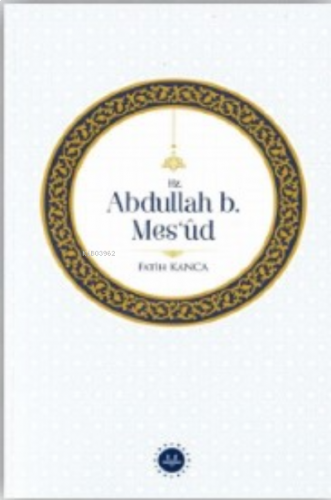Hz. Abdullah B. Mesud | benlikitap.com