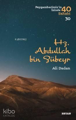 Hz. Abdullah bin Zübeyr | benlikitap.com