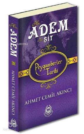 Hz. Adem & Hz. Şit; Peygamberler Tarihi | benlikitap.com