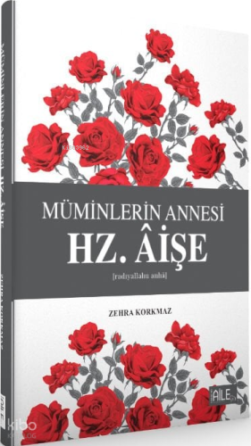 Hz. Aişe ;Müminlerin Annesi | benlikitap.com