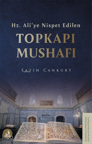 Hz. Ali’ye Nispet Edilen Topkapı Mushafı