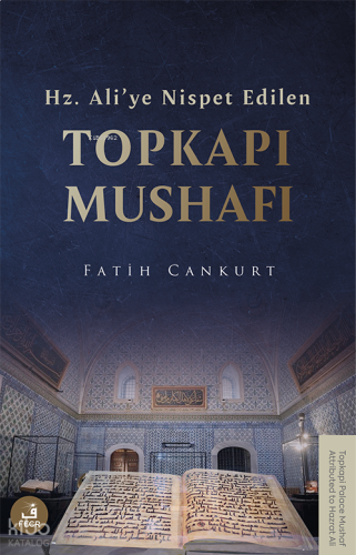 Hz. Ali’ye Nispet Edilen Topkapı Mushafı