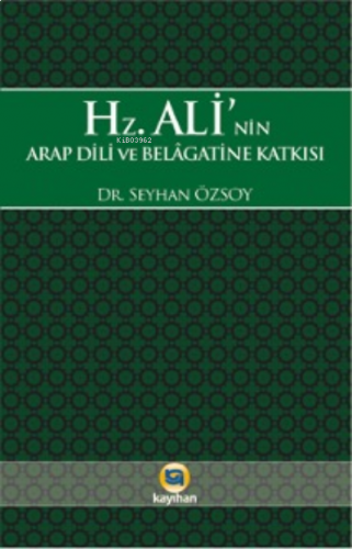 Hz. Ali'nin Arap Dili ve Belagatine Katkısı | benlikitap.com