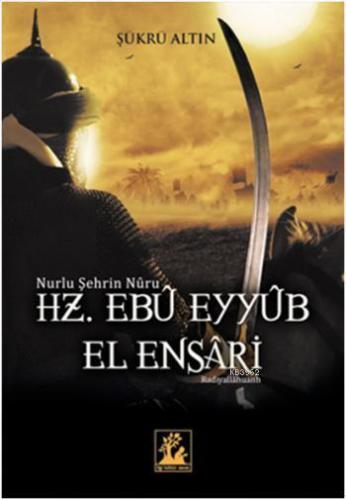 Hz. Ebu Eyyüb El Ensari | benlikitap.com