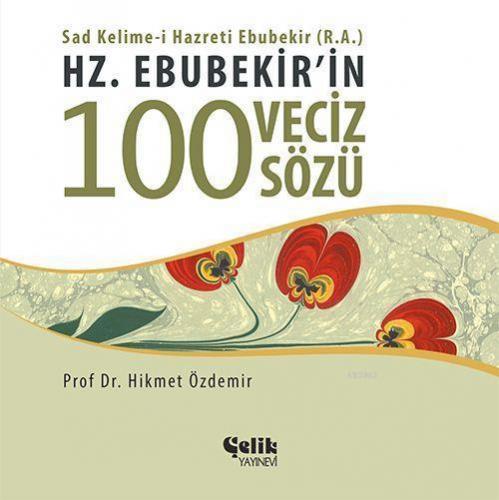 Hz. Ebubekir'in 100 Veciz Sözü | benlikitap.com