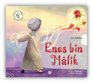 Hz. Enes Bin Malik - Peygamber Çağının Mutlu Çocukları | benlikitap.co