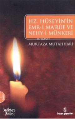 Hz. Hüseyin'in Emr-i Maruf ve Nehy-i Münkeri