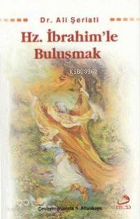 Hz. İbrahim'le Buluşmak | benlikitap.com