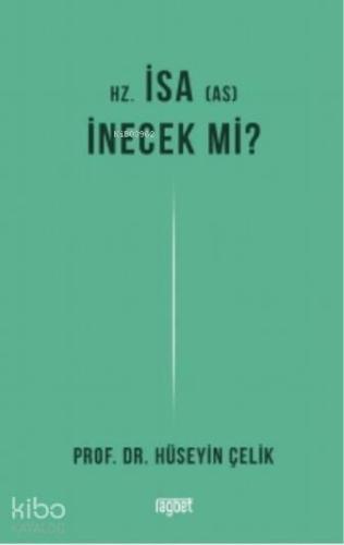 Hz. İsa İnecek mi?