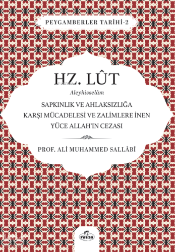 Hz. Lut Aleyhisselam;Sapkınlık ve Ahlaksızlığa Karşı Mücadelesi ve Zal