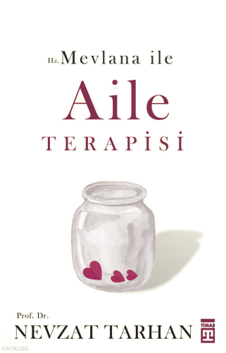 Hz. Mevlana ile Aile Terapisi