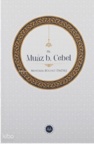 Hz. Muâz B. Cebel