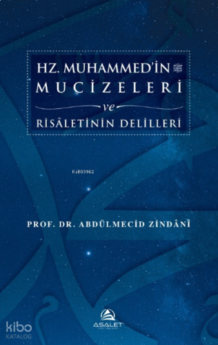 Hz. Muhammed’in (s.a.s.) Mucizeleri ve Risâletinin Delilleri | benliki