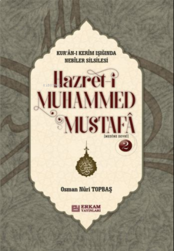 Hz. Muhammed Mustafa Medine Devri 2. Cilt | benlikitap.com