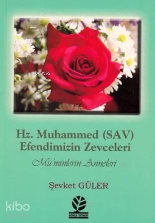 Hz. Muhammed (S.A.V) Efendimizin Zevceleri; Müminlerin Anneleri