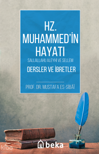 Hz. Muhammed (s.a.v) Hayatı - Dersler ve İbretler | benlikitap.com