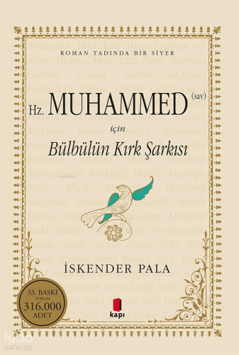 Hz. Muhammed (Sav) için Bülbülün Kırk Şarkısı; Roman Tadında bir Siyer