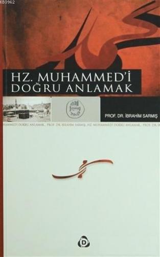 Hz. Muhammed'i Doğru Anlamak | benlikitap.com
