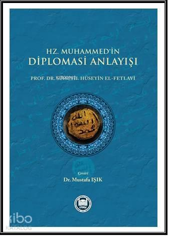 Hz. Muhammed'in Diplomasi Anlayışı
