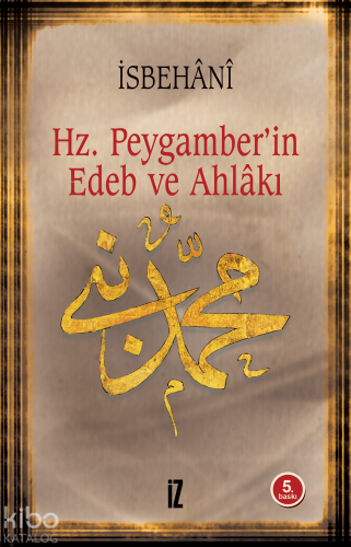Hz. Muhammed'in Edeb ve Ahlâkı
