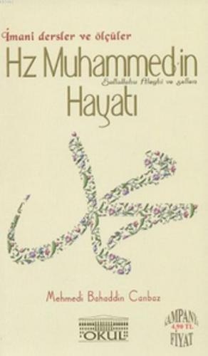 Hz. Muhammed'in Hayatı İmani Dersler ve Ölçüler | benlikitap.com