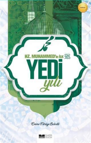 Hz. Muhammed'in İlk Yedi Yılı | benlikitap.com