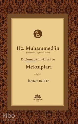 Hz. Muhammed'in (S.A.V) Diplomatik İlişkileri ve Mektupları | benlikit