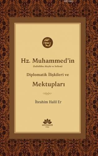 Hz. Muhammed'in (S.A.V) Diplomatik İlişkileri ve Mektupları | benlikit