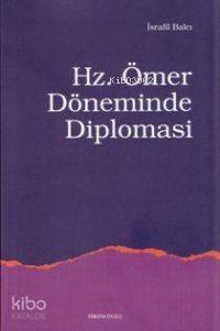 Hz. Ömer Döneminde Diplomasi | benlikitap.com