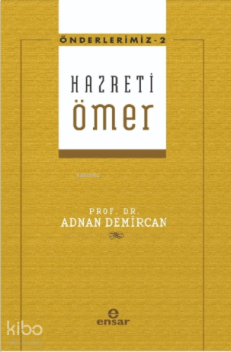 Hz. Ömer Önderlerimiz - 2 | benlikitap.com