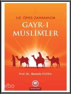 Hz. Ömer Zamanında Gayrı Müslimler