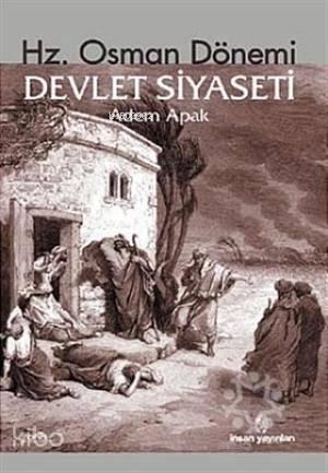 Hz. Osman Dönemi Devlet Siyaseti | benlikitap.com