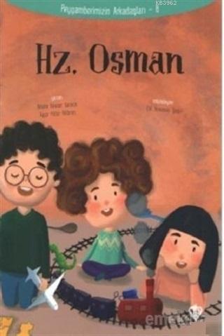 Hz.Osman - Peygamberimizin Arkadaşları 8 | benlikitap.com