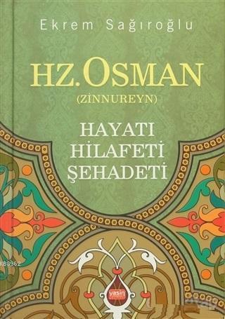 Hz. Osman Zinnureyn | benlikitap.com