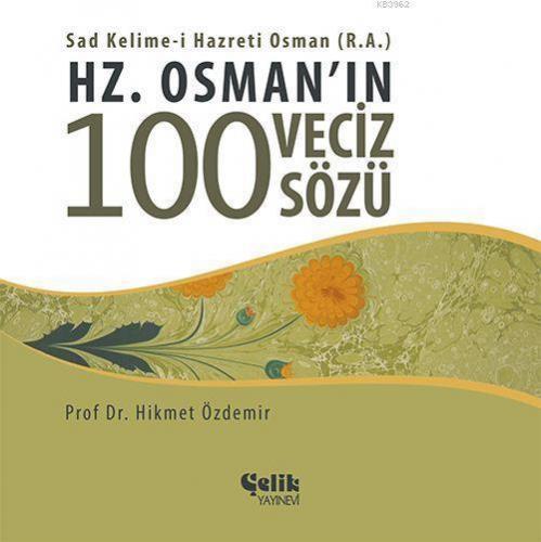 Hz. Osman'ın 100 Veciz Sözü | benlikitap.com