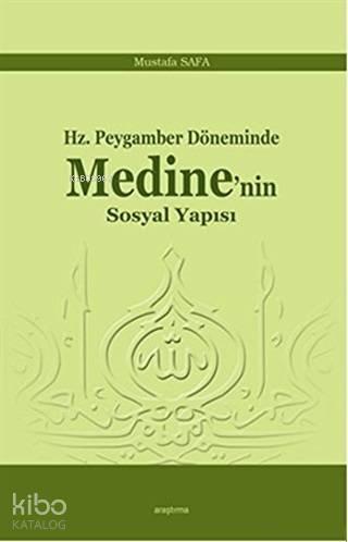 Hz. Peygamber Döneminde Medine'nin Sosyal Yapısı